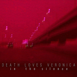 Death Loves Veronica - In the Silence (Single) (2020)