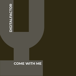 Digital Factor - Come with Me EP (2020)