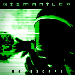 Dismantled - No Escape (Single) (2020)