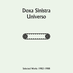 Doxa Sinistra - Universo: Selected Works 1982-1988 (2020)