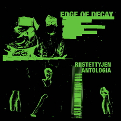 Edge Of Decay - Riistettyjen Antologia (2020)