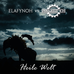 Elafynoh Vs. Projekt Ich - Heile Welt (Single) (2020)