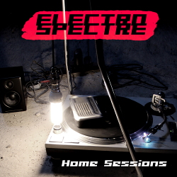 Electro Spectre - Home Sessions (2021)