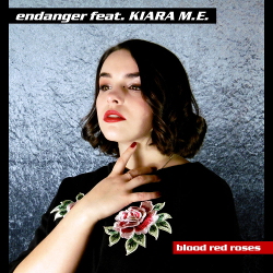 Endanger feat. Kiara M.E. - Blood Red Roses (Single) (2020)