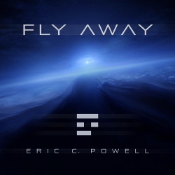 Eric C. Powell - Fly Away (2020)