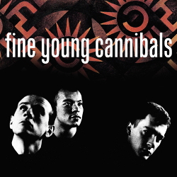 Fine Young Cannibals - Fine Young Cannibals (2CD Remastered & Expanded) (2020)