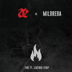 Leæther Strip vs. Mildreda - Fire (For Kurt) (Single) (2020)