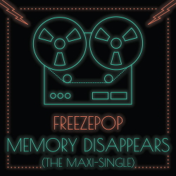 Freezepop - Memory Disappears (The Maxi-Single) (2020)