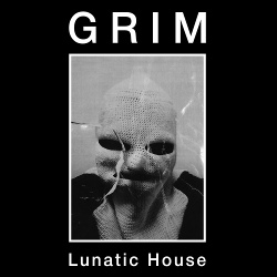 Grim - Lunatic House (2019)