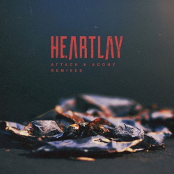 Heartlay - Attack & Agony: Remixes (2020)