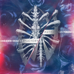 Heavy Water Factory - Author of Pain Remaster (2020)
