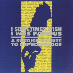 VA - I Sometimes Wish I Was Famous - A Swedish Tribute to Depeche Mode (1991)