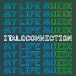 Italoconnection - My Life Muzik (Single) (2020)