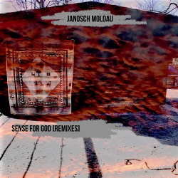 Janosch Moldau - Sense for God (Remixes) (2020)