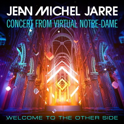 Jean-Michel Jarre - Welcome To The Other Side (Concert From Virtual Notre-Dame) (2021)
