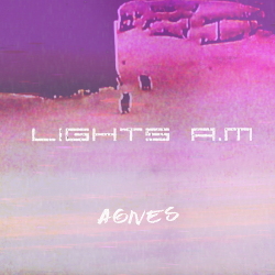 Lights A.M - Agnes EP (2020)