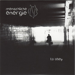Menschliche Energie - To Obey (2020)