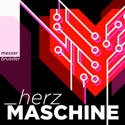 Messer Brüder - Herzmaschine (2020)