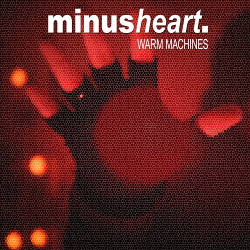 Minusheart - Warm Machines (Single) (2020)
