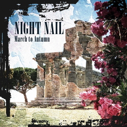 Night Nail - March to Autumn (2020)