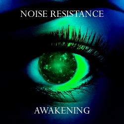 Noise Resistance - Awakening (EP) (2020)