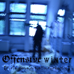 Offensive:winter - Fragments of Hate (2020)