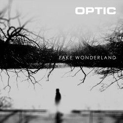 Optic - Fake Wonderland (EP) (2020)