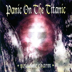 Panic On The Titanic - Noisome Charm (1996)