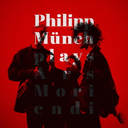 Philipp Münch - Plays Ars Moriendi (2020)