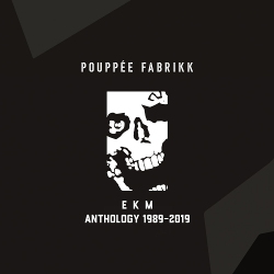 Pouppee Fabrikk - EKM - Anthology 1989-2019 (6CD) (2020)