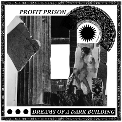 Profit Prison - Dreams of a Dark Building (2020)