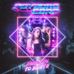 Psyborg Corp. - Highways to Zenith (2020)