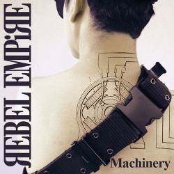 Rebel Empire - Machinery (Single) (2020)