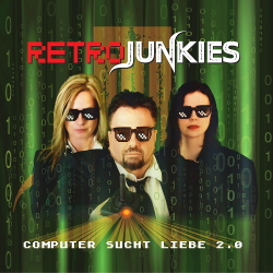 Retrojunkies - COMPUTER SUCHT LIEBE 2.0 (2020)