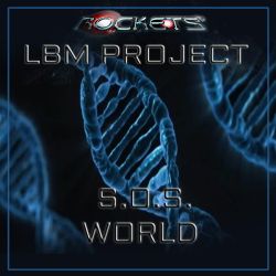 Rockets LBM Project - S.0.S. World (Single) (2020)