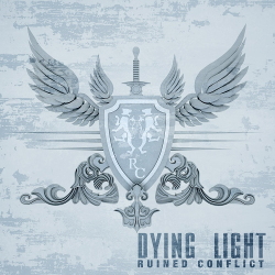 Ruined Conflict - Dying Light (EP) (2020)