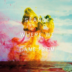 Séance - Where We Came From (2020)