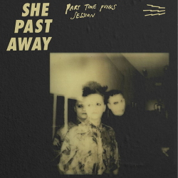 She Past Away - Part Time Punks Session (2020)