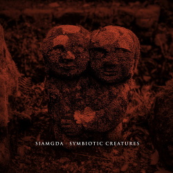 Siamgda - Symbiotic Creatures (EP) (2020)