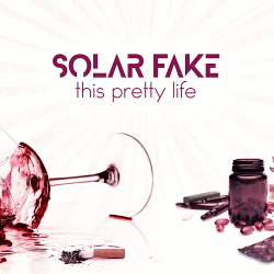 Solar Fake - This Pretty Life (Single) (2020)