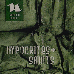 Supreme Court - Hypocrites + Saints (Extended Edition) (2020)