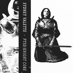 Sydney Valette - PTSD/Knight Core (Single) (2020)
