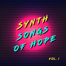 VA - Synth Songs of Hope, Vol. 1 (2020)