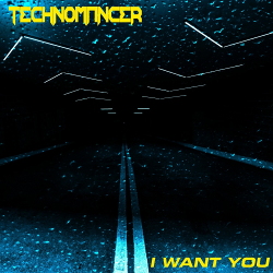 Technomancer - I Want You (Single) (2020)