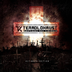 Terrolokaust - God Loves the Violence (Ultimate Edition) (2020)
