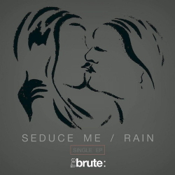 The Brute : - Seduce Me / Rain Single (EP) (2020)