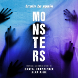 Train To Spain - Monsters - Remixes (2020)