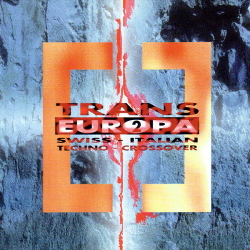 VA - Trans Europa 2 (Swiss-Italian Techno-Crossover) (1993)