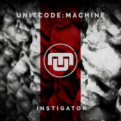 Unitcode:Machine - Instigator (Single) (2020)