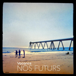 Vacance - Nos futurs (2020)